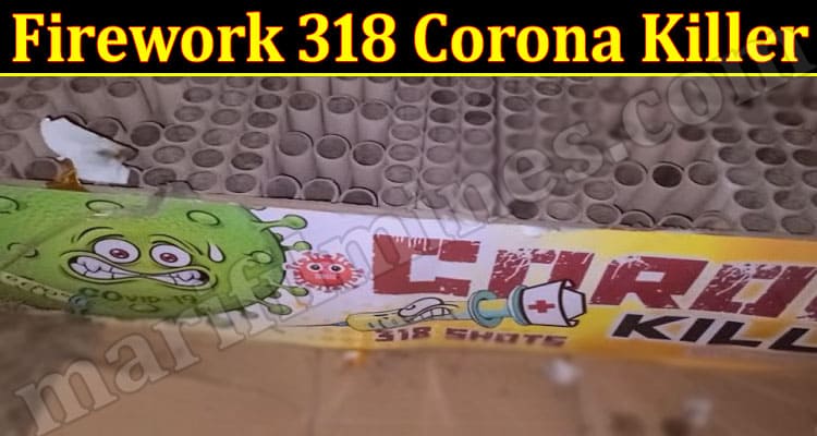 Latest News Firework 318 Corona Killer