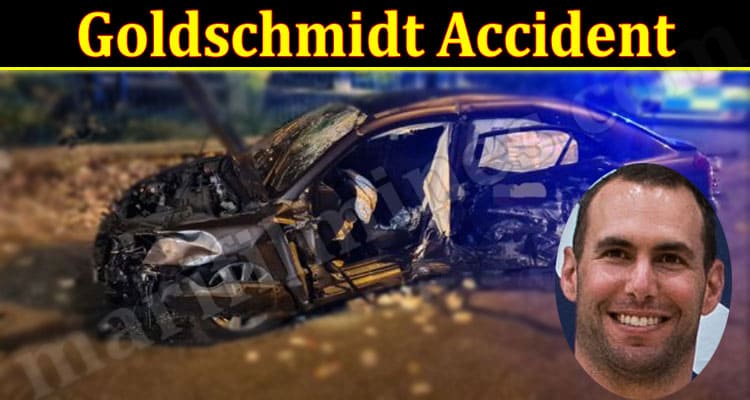 Latest News Goldschmidt Accident