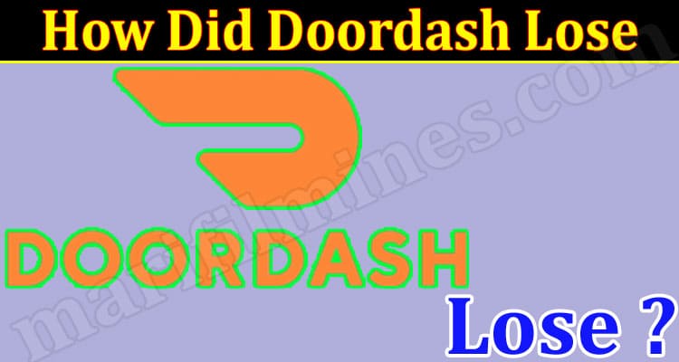 Latest News How Did Doordash Lose