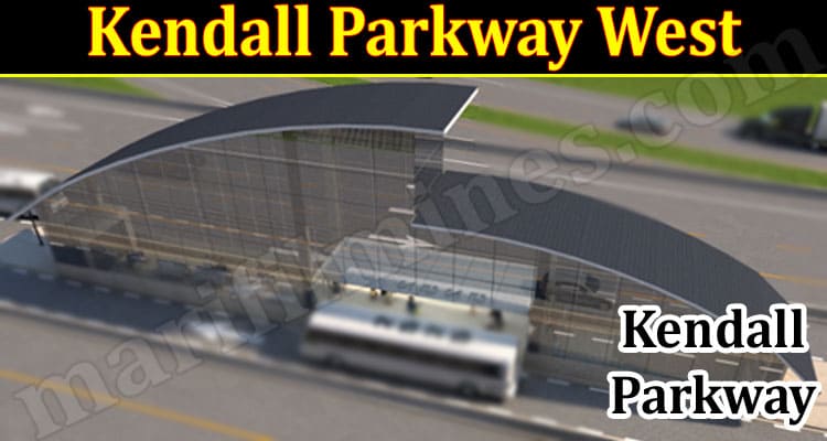 Latest News Kendall Parkway West