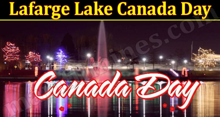 Latest News Lafarge Lake Canada Day