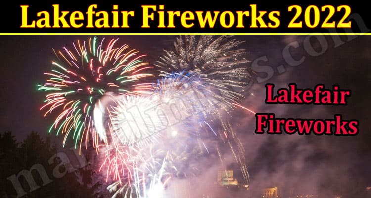 Latest News Lakefair Fireworks 2022