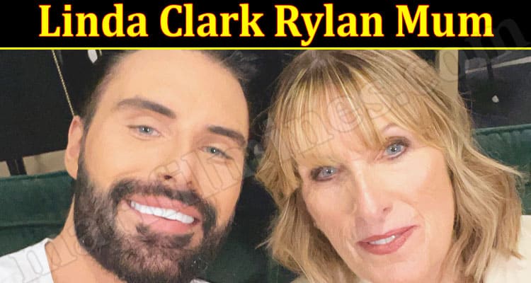 Latest News Linda Clark Rylan Mum