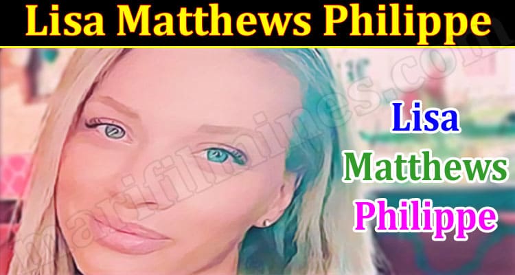 Latest News Lisa Matthews Philippe