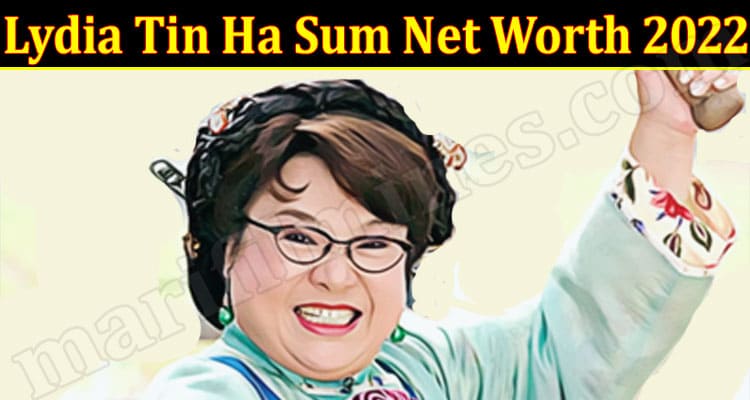 Latest News Lydia Tin Ha Sum Net Worth 2022