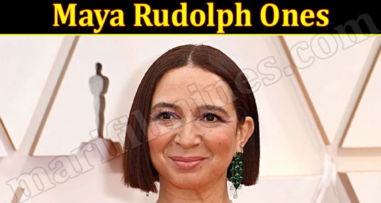 Latest News Maya Rudolph Ones