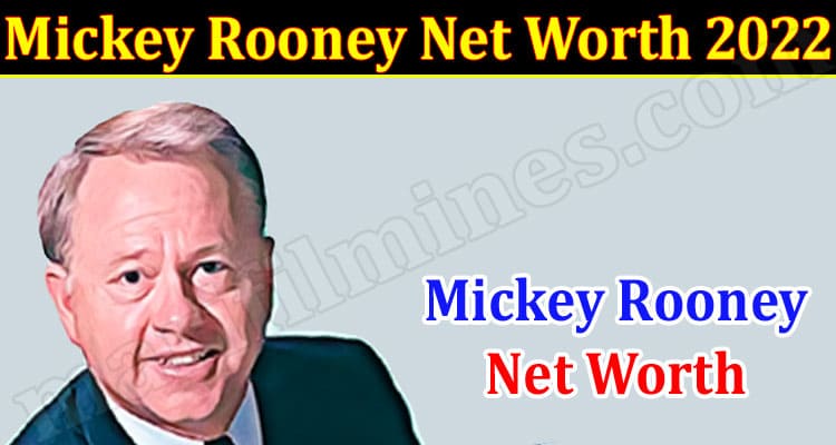 Latest News Mickey Rooney Net Worth 2022
