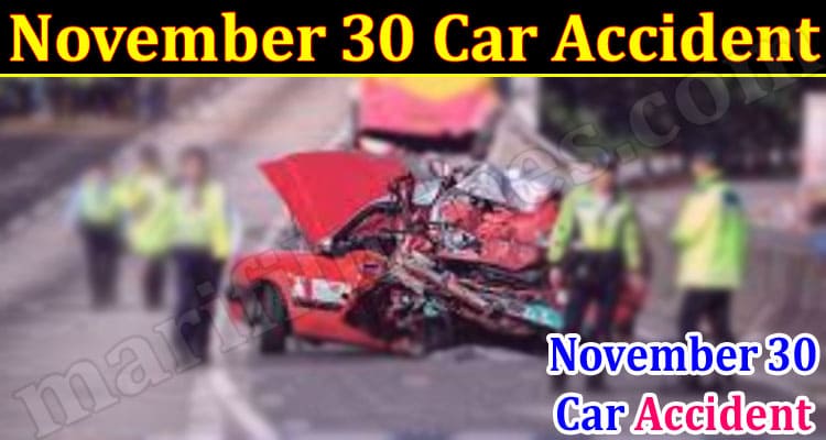 Latest News November 30 Car Accident