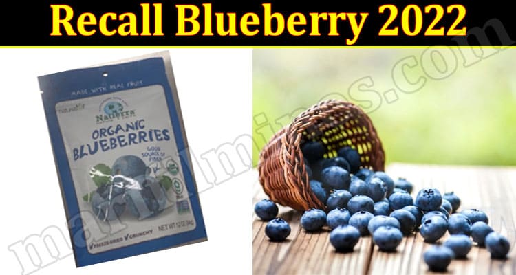 Latest News Recall Blueberry 2022