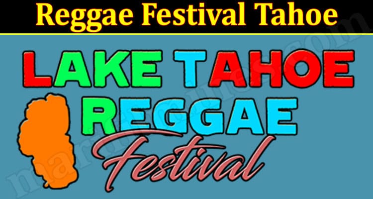 Latest News Reggae Festival Tahoe