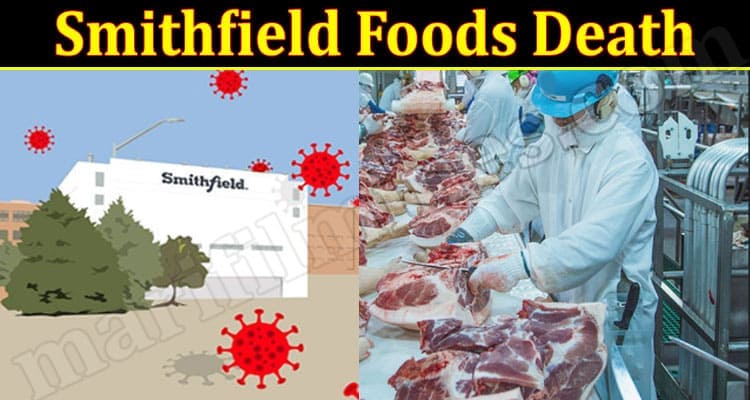 Latest News Smithfield Foods Death