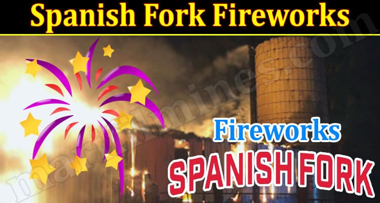 Latest News Spanish Fork Fireworks