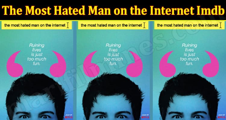Latest News The Most Hated Man On The Internet Imdb