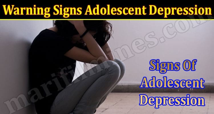 Latest News Warning Signs Adolescent Depression