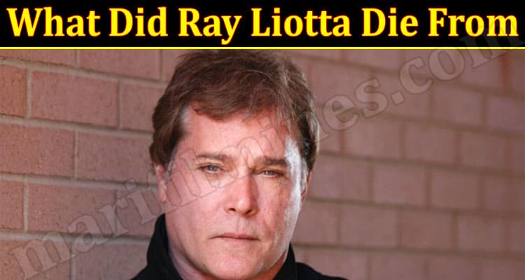 Latest News What Did Ray Liotta Die From