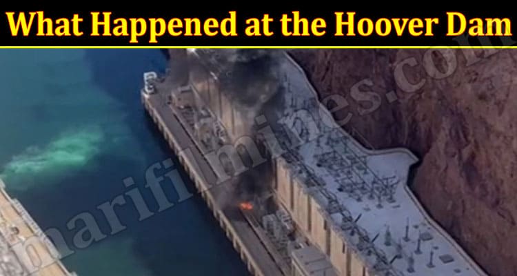 Latest News What Happened at the Hoover Dam