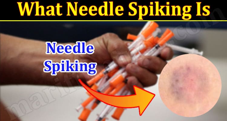 Latest News What Needle Spiking Is