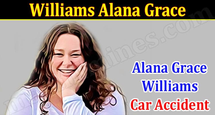 Latest News Williams Alana Grace