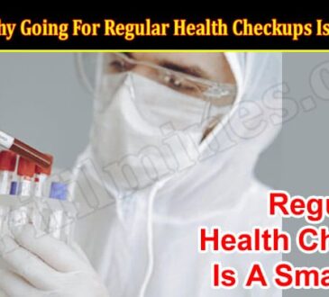 4 Reasons Why Going For Regular Health Checkups Is A Smart Idea