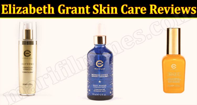 Elizabeth Grant Skin Care Reviews {Aug} Is It It A Legit
