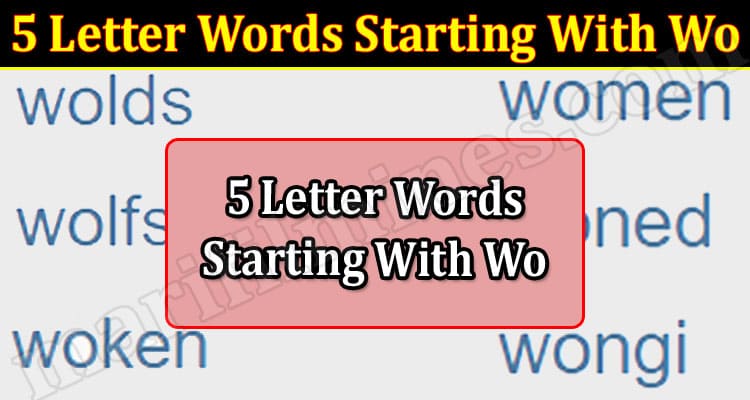 GAMING TIPS 5 Letter Words Starting With Wo