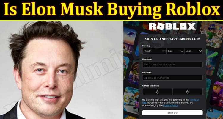 Gaming Tips Is Elon Musk Buying Roblox