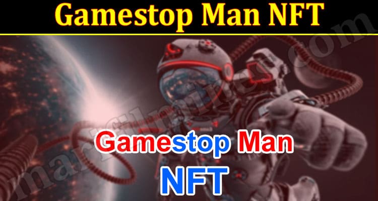 Gaming tips Gamestop Man NFT