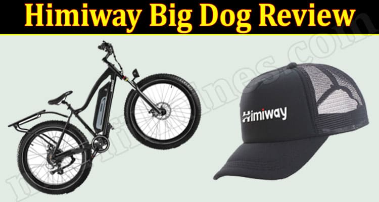 Himiway Big Dog online website reviews