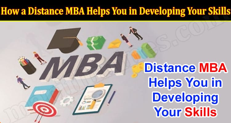 How a Distance MBA Helps You in Developing Your Skills