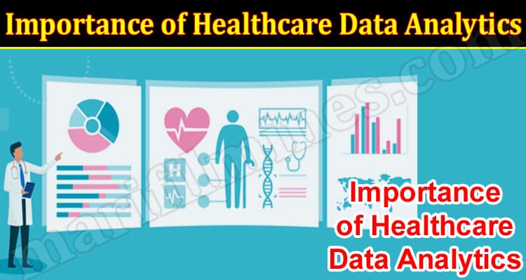 Importance of Healthcare Data Analytics