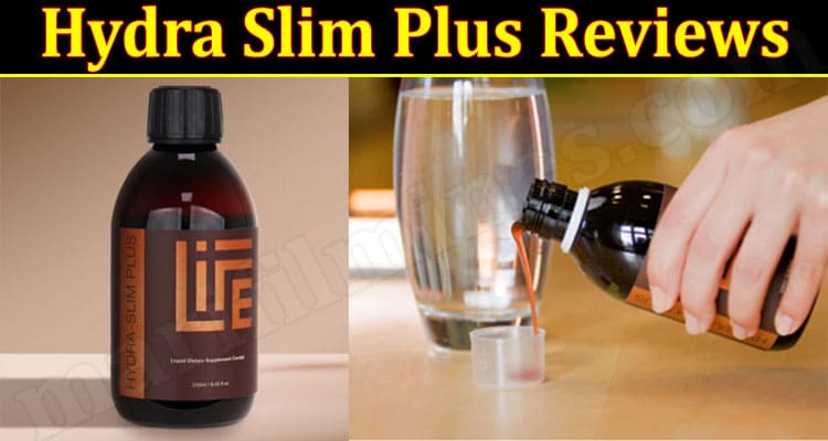 Hydra Slim Plus Reviews {Aug 2022} Is It Legit Product?