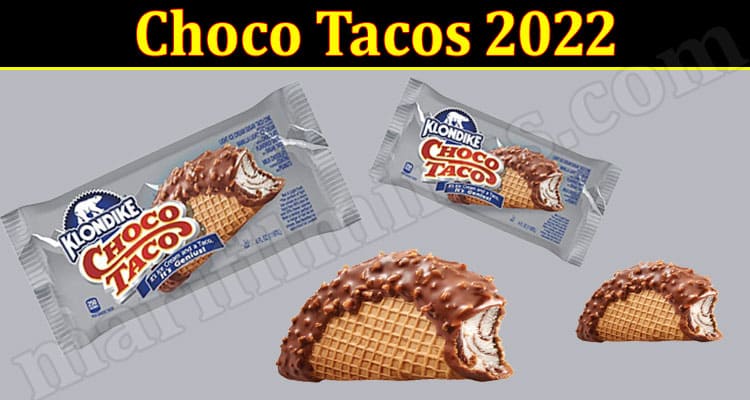 Latest News Choco Tacos 2022