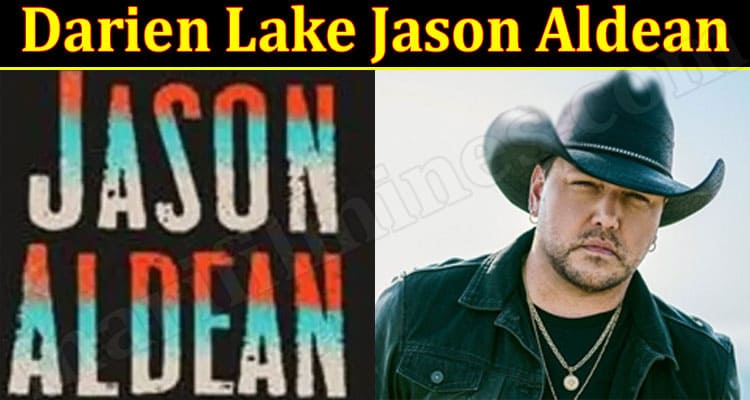 Latest News Darien Lake Jason Aldean