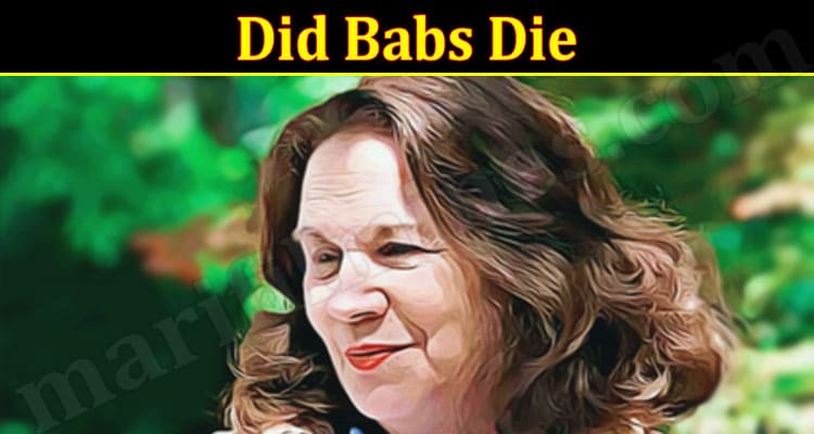 Latest News Did Babs Die