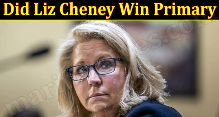 Latest News Did Liz Cheney Win Primary