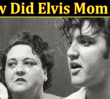 Latest News How Did Elvis Mom Die