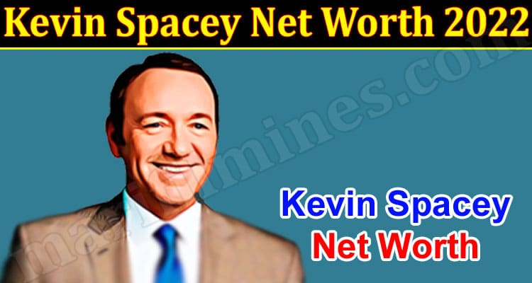 Latest News Kevin Spacey Net Worth 2022
