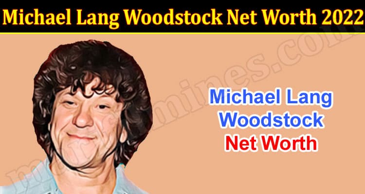 Latest News Michael Lang Woodstock Net Worth 2022