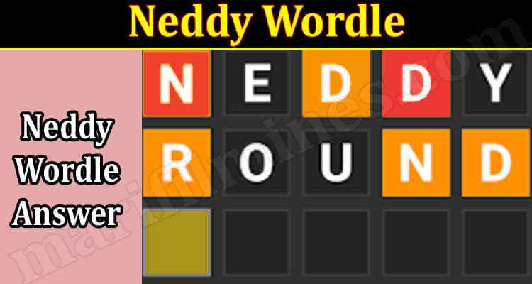 Latest News Neddy Wordle