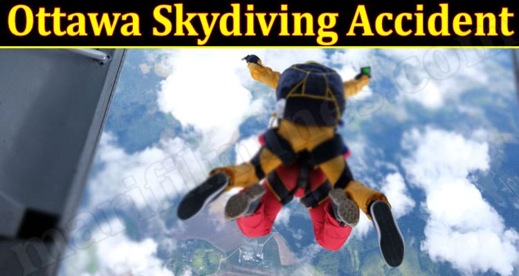 Latest News Ottawa Skydiving Accident