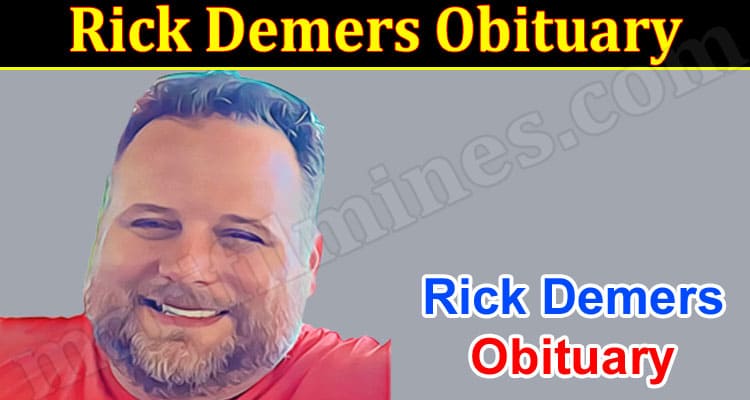 Latest News Rick Demers Obituary