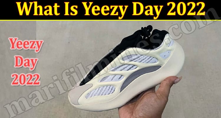 Latest News What Is Yeezy Day