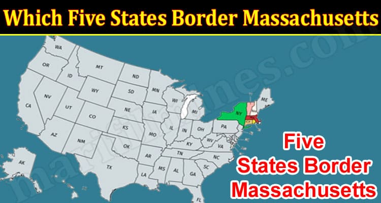 Latest News Which Five States Border Massachusetts