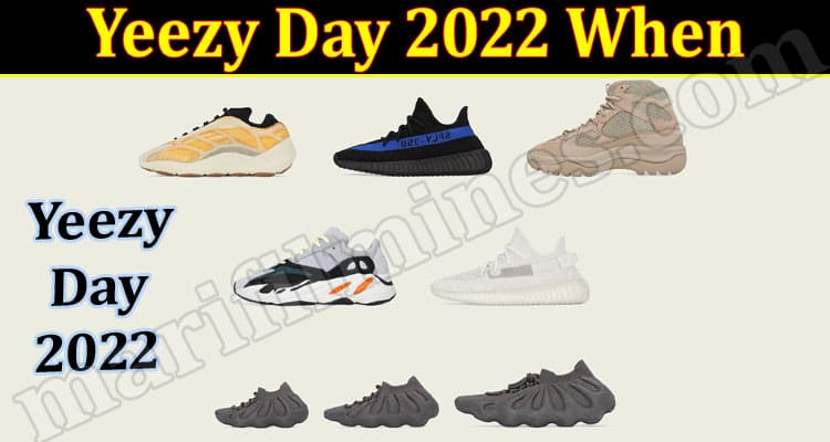 Latest News Yeezy Day 2022 When