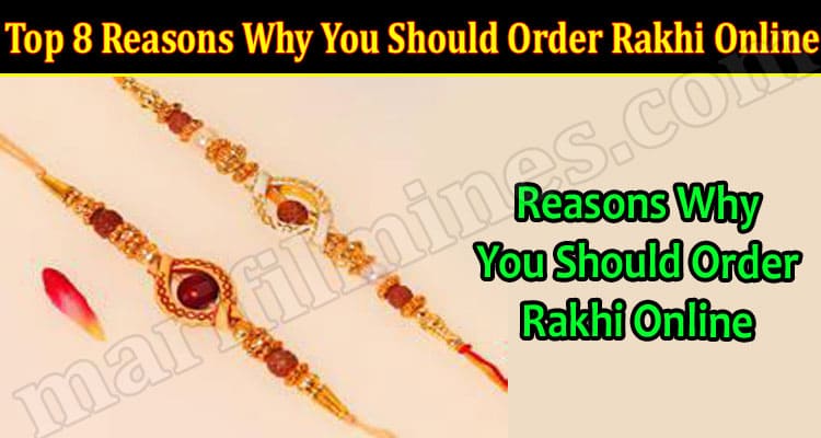 Top 8 Reasons Why You Should Order Rakhi Online
