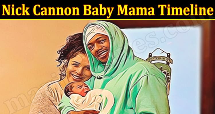 latest news Nick Cannon Baby Mama Timeline