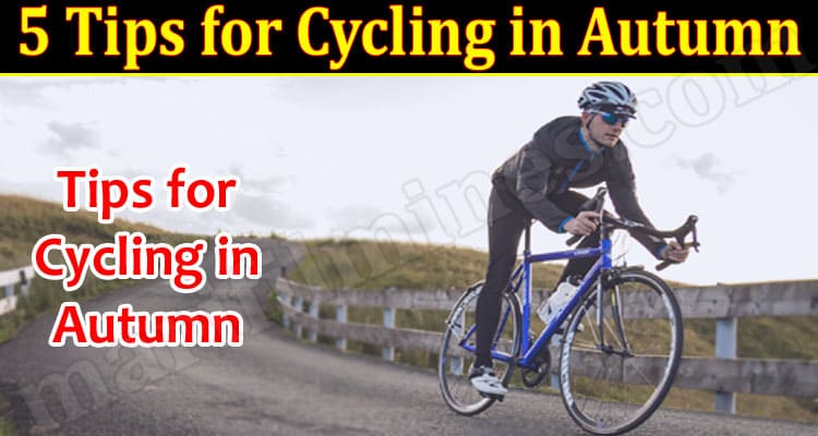 5 Tips for Cycling in Autumn