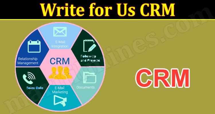 About General Information Write for Us CRM