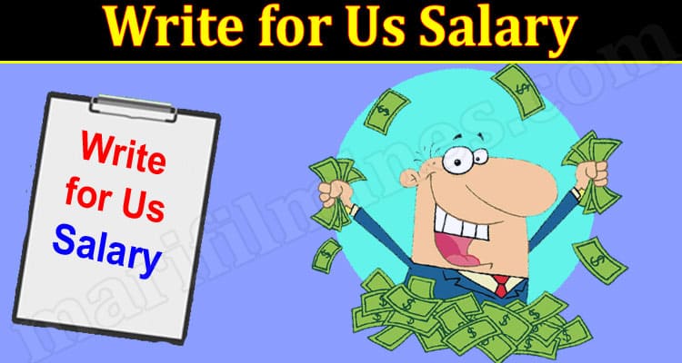 About General Information Write for Us Salary