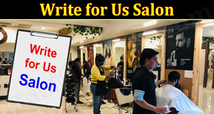 About General Information Write for Us Salon